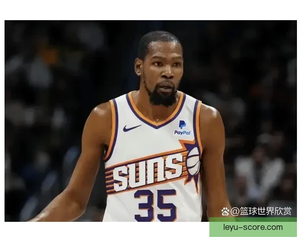 杜兰特太阳关键球选择引发争议赛后战术全面复盘